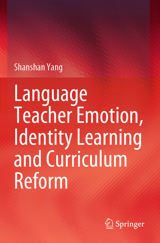 Language Teacher Emotion, Identity Learning and Curriculum Reform
