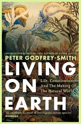 Living on Earth - Peter Godfrey-Smith