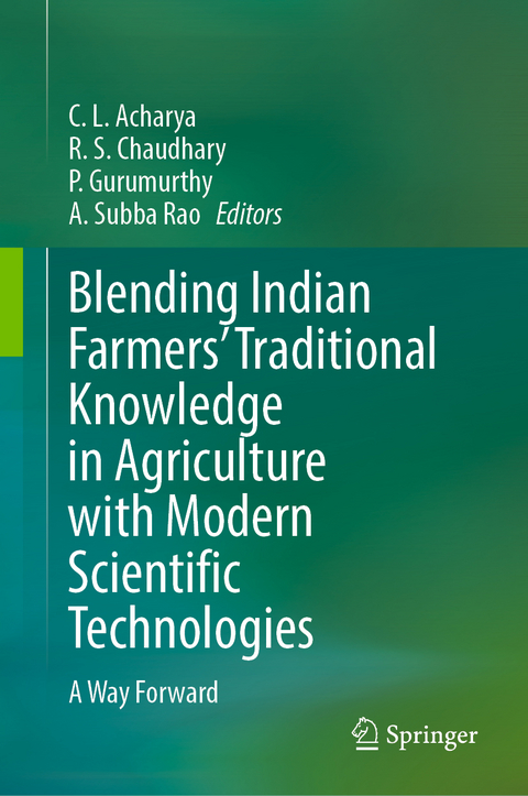 Blending Indian Farmers' Traditional Knowledge in Agriculture with Modern Scientific Technologies - 