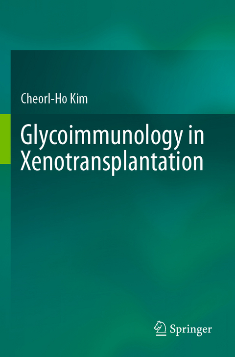 Glycoimmunology in Xenotransplantation - Cheorl-Ho Kim