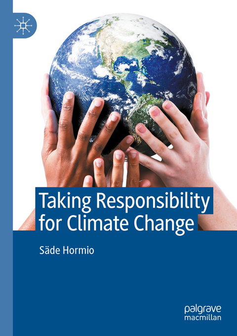 Taking Responsibility for Climate Change - Säde Hormio
