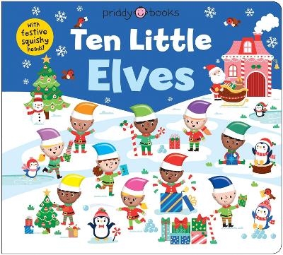 Ten Little Elves (Little Squishies) - Roger Priddy, Priddy Books