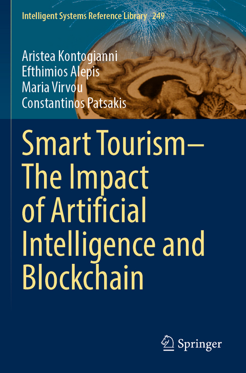 Smart Tourism–The Impact of Artificial Intelligence and Blockchain - Aristea Kontogianni, Efthimios Alepis, Maria Virvou, Constantinos Patsakis
