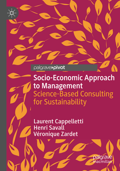 Socio-Economic Approach to Management - Laurent Cappelletti, Henri Savall, V&eacute;ronique Zardet