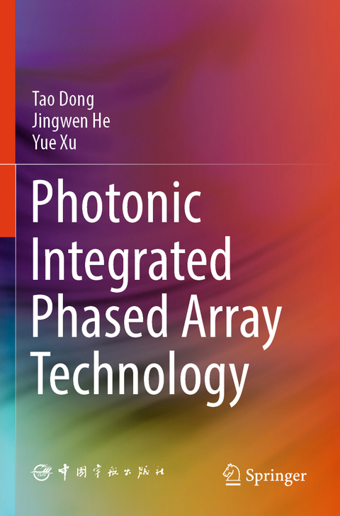 Photonic Integrated Phased Array Technology - Tao Dong, Jingwen He, Yue Xu