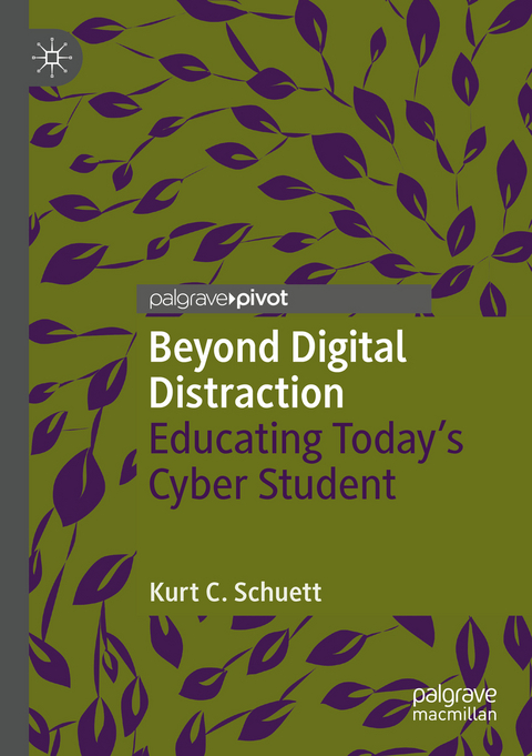 Beyond Digital Distraction - Kurt C. Schuett