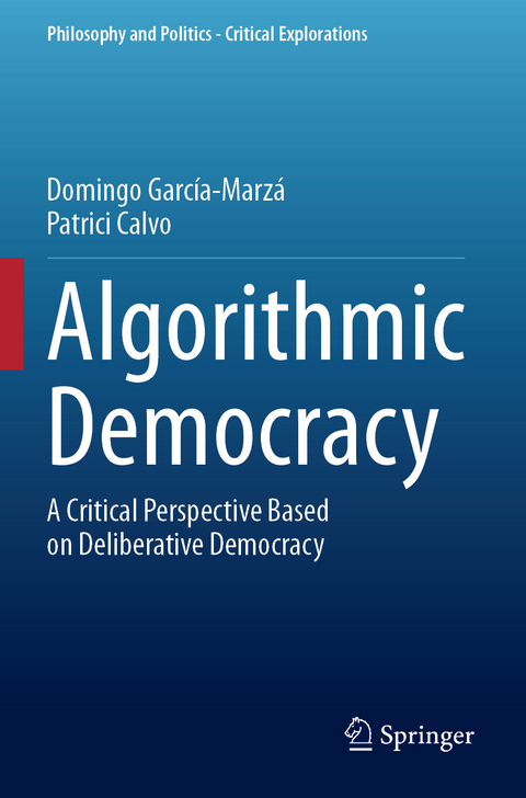 Algorithmic Democracy - Domingo García-Marzá, Patrici Calvo