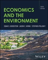 Economics and the Environment - Goodstein, Eban S.; Wong, Jason C.; Polasky, Stephen