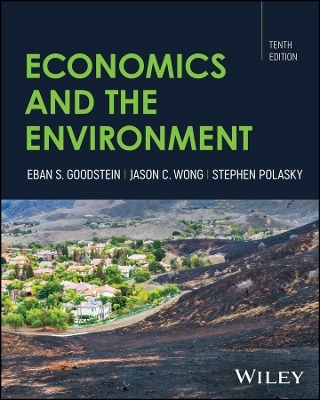Economics and the Environment - Eban S. Goodstein, Jason C. Wong, Stephen Polasky