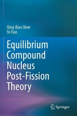 Equilibrium Compound Nucleus Post-Fission Theory