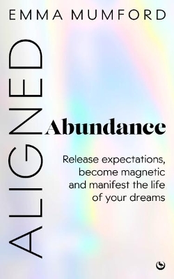 Aligned Abundance - Emma Mumford