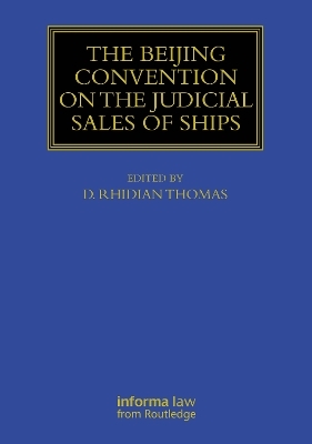 The Beijing Convention on the Judicial Sales of Ships