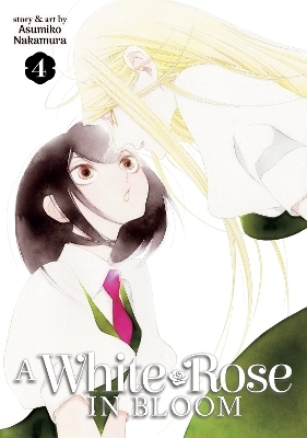A White Rose in Bloom Vol. 4 - Asumiko Nakamura