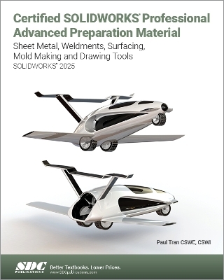 Certified SOLIDWORKS Professional Advanced Preparation Material (SOLIDWORKS 2025) - Paul Tran