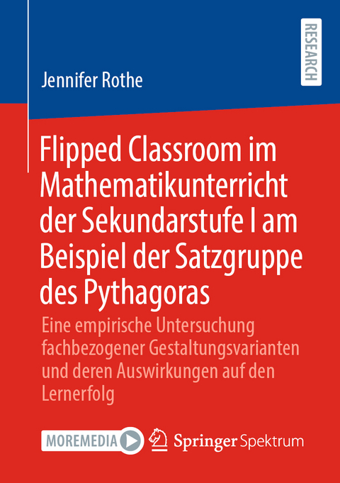 Flipped Classroom im Mathematikunterricht der Sekundarstufe I am Beispiel der Satzgruppe des Pythagoras - Jennifer Rothe