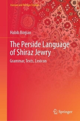 The Perside Language of Shiraz Jewry