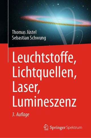Leuchtstoffe, Lichtquellen, Laser, Lumineszenz