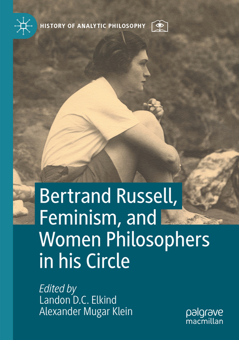 Bertrand Russell, Feminism, and Women Philosophers in his Circle - 
