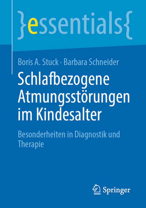 Schlafbezogene Atmungsst&ouml;rungen im Kindesalter - Boris A. Stuck, Barbara Schneider