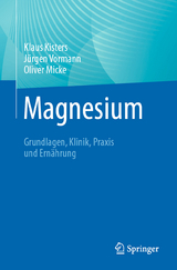 Magnesium - Klaus Kisters, J&uuml;rgen Vormann, Oliver Micke