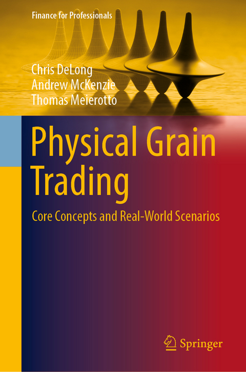 Physical Grain Trading - Chris DeLong, Andrew McKenzie, Thomas Meierotto