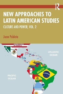 New Approaches to Latin American Studies - Juan Poblete