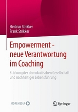 Empowerment, neue Verantwortung im Coaching - Heidrun Strikker, Frank Strikker