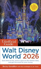 Unofficial Guide to Walt Disney World 2026 - Gandillon, Becky; Sehlinger, Bob; Testa, Len