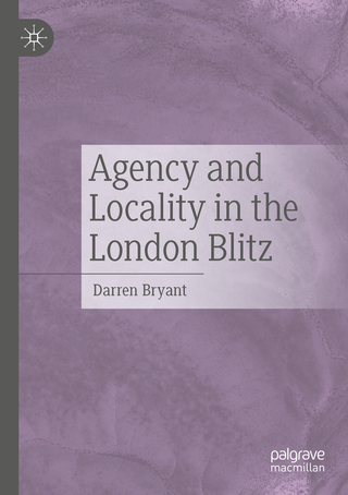 Agency and Locality in the London Blitz