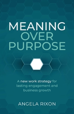 Meaning Over Purpose