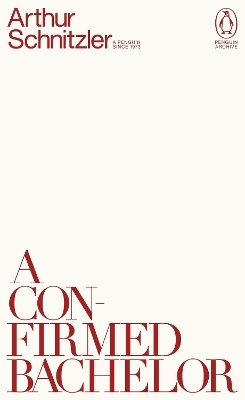 A Confirmed Bachelor - Arthur Schnitzler