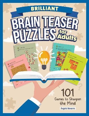 Brilliant Brain Teaser Puzzles for Adults - Angels Navarro