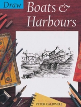 Draw Boats and Harbours - Caldwell, Peter