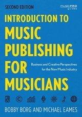 Introduction to Music Publishing for Musicians - Borg, Bobby; Eames, Michael