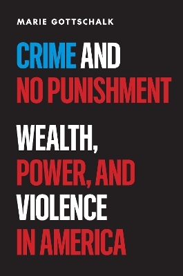 Crime and No Punishment - Marie Gottschalk