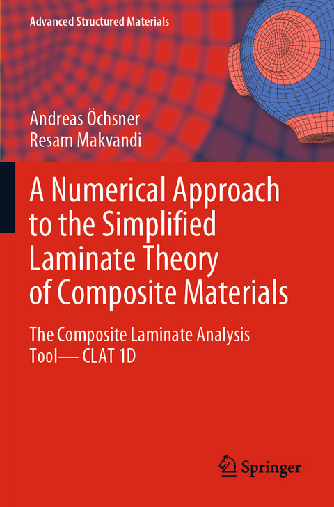 A Numerical Approach to the Simplified Laminate Theory of Composite Materials - Andreas &Ouml;chsner, Resam Makvandi