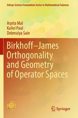 Birkhoff–James Orthogonality and Geometry of Operator Spaces - Arpita Mal, Kallol Paul, Debmalya Sain