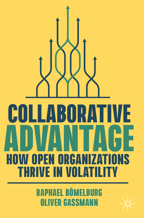Collaborative Advantage - Raphael B&ouml;melburg, Oliver Gassmann