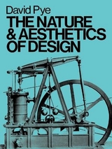The Nature and Aesthetics of Design - Pye, David; Shales, Ezra