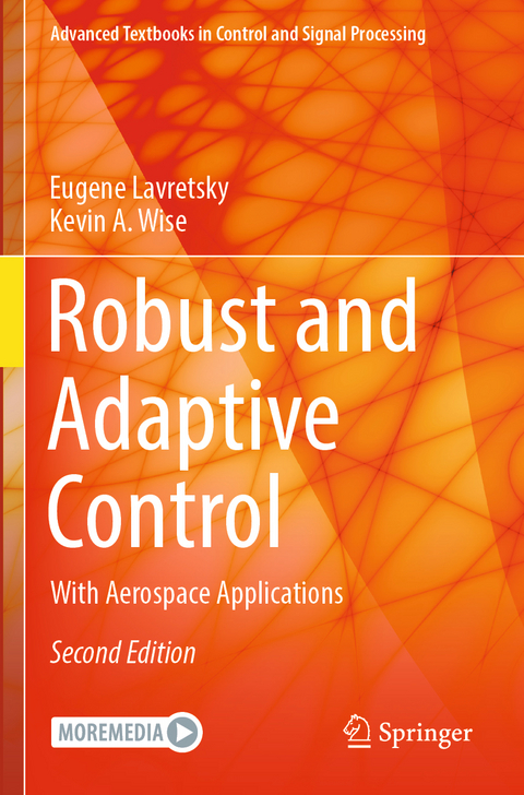 Robust and Adaptive Control - Eugene Lavretsky, Kevin A. Wise