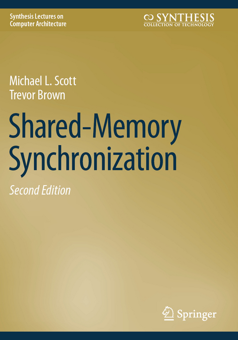 Shared-Memory Synchronization - Michael L. Scott, Trevor Brown