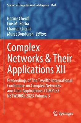 Complex Networks & Their Applications XII - 
