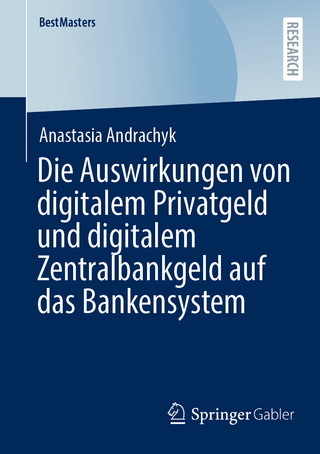 Die Auswirkungen von digitalem Privatgeld und digitalem Zentralbankgeld auf das Bankensystem