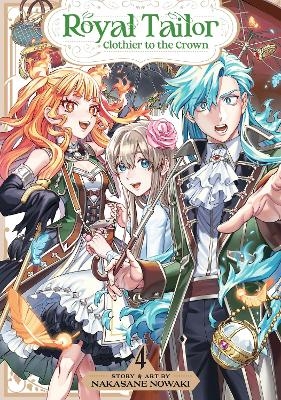 Royal Tailor: Clothier to the Crown Vol. 4 - Nakasane Nowaki