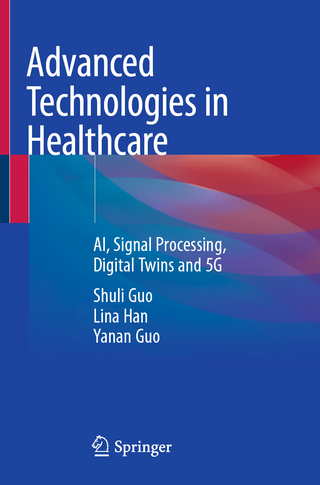 Advanced Technologies in Healthcare
