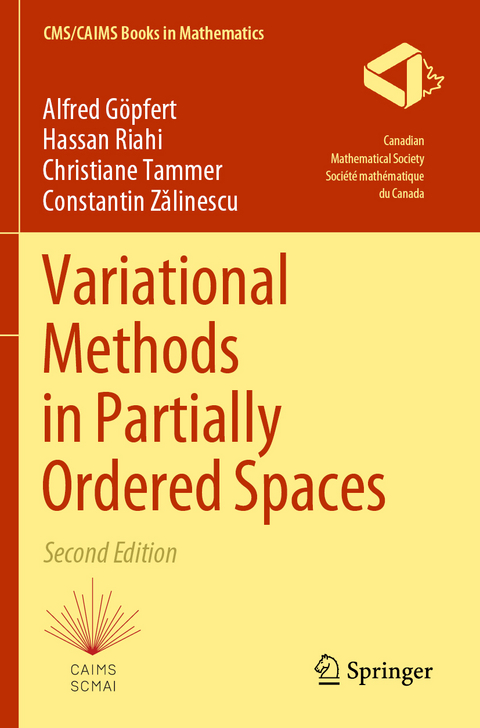 Variational Methods in Partially Ordered Spaces - Alfred G&ouml;pfert, Hassan Riahi, Christiane Tammer, Constantin Zǎlinescu
