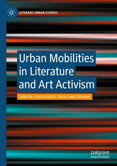 Urban Mobilities in Literature and Art Activism - 