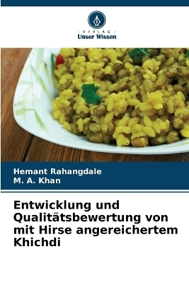 Entwicklung und Qualitätsbewertung von mit Hirse angereichertem Khichdi