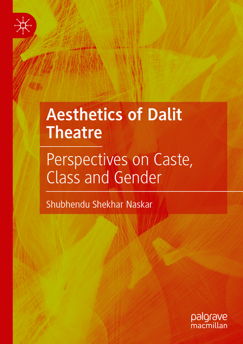 Aesthetics of Dalit Theatre - Shubhendu Shekhar Naskar