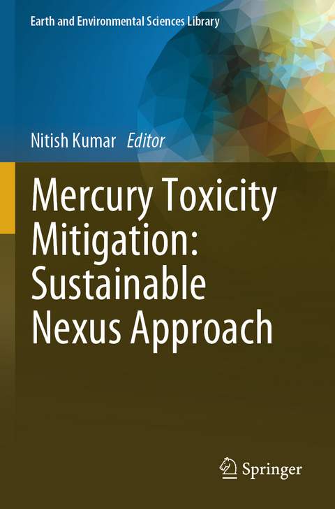 Mercury Toxicity Mitigation: Sustainable Nexus Approach - 